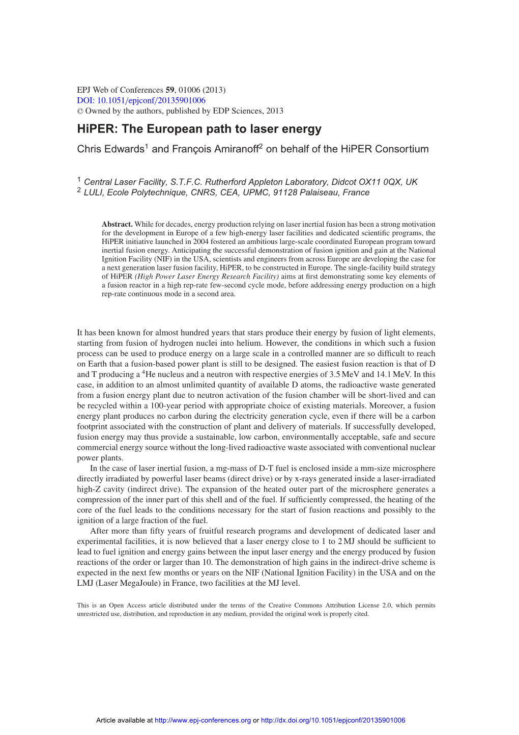 The European Path to Laser Energy Chris Edwards1 and François Amiranoff2 on Behalf of the Hiper Consortium