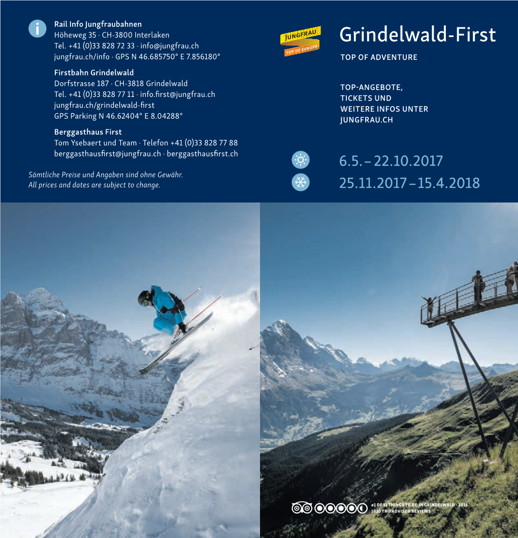 Grindelwald-First Jungfrau.Ch/Info · GPS N 46.685750° E 7.856180° TOP of ADVENTURE Firstbahn Grindelwald Dorfstrasse 187 · CH-3818 Grindelwald TOP-ANGEBOTE, Tel