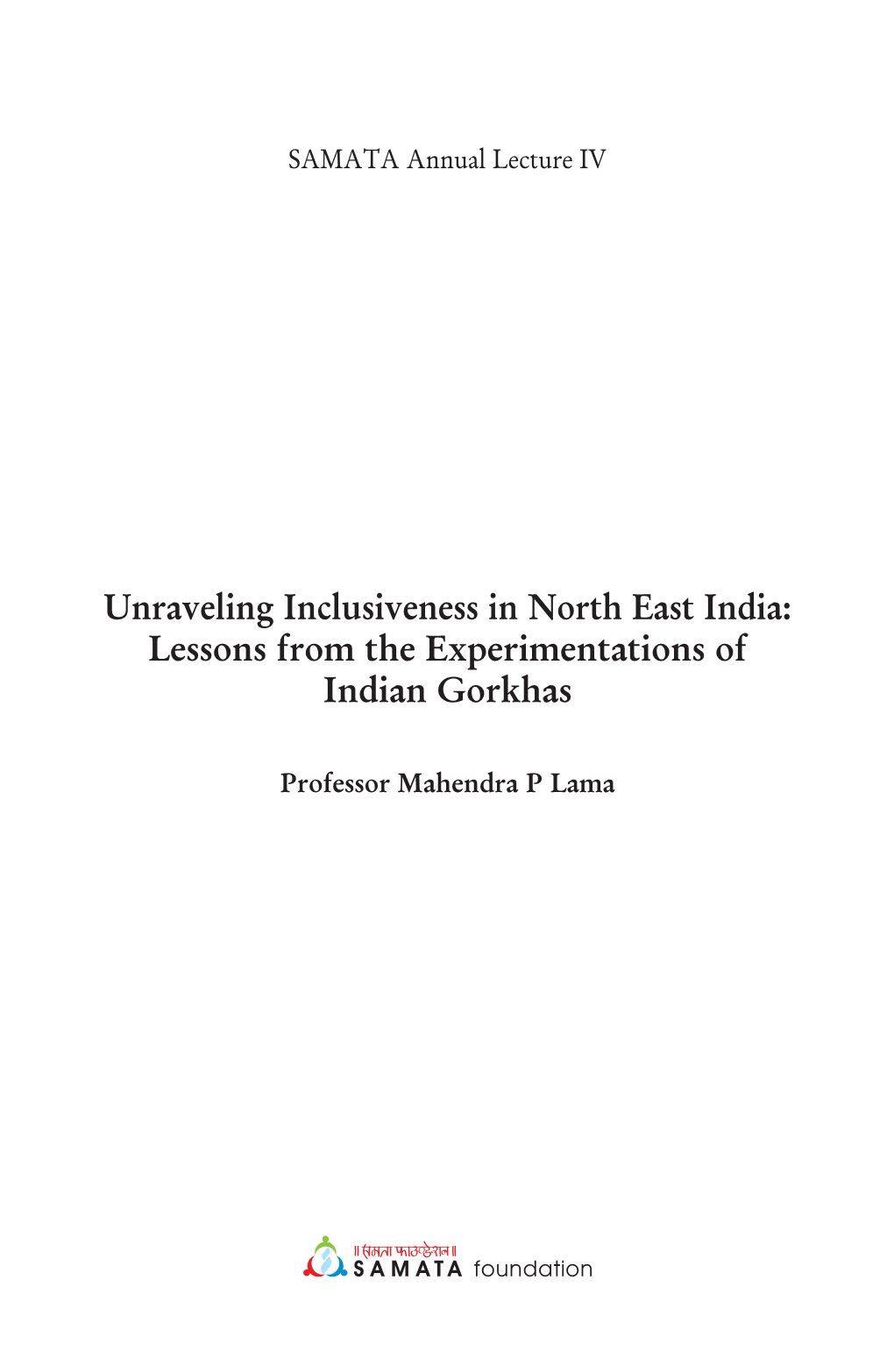 Unraveling Inclusiveness in North East India: Lessons from the Experimentations of Indian Gorkhas