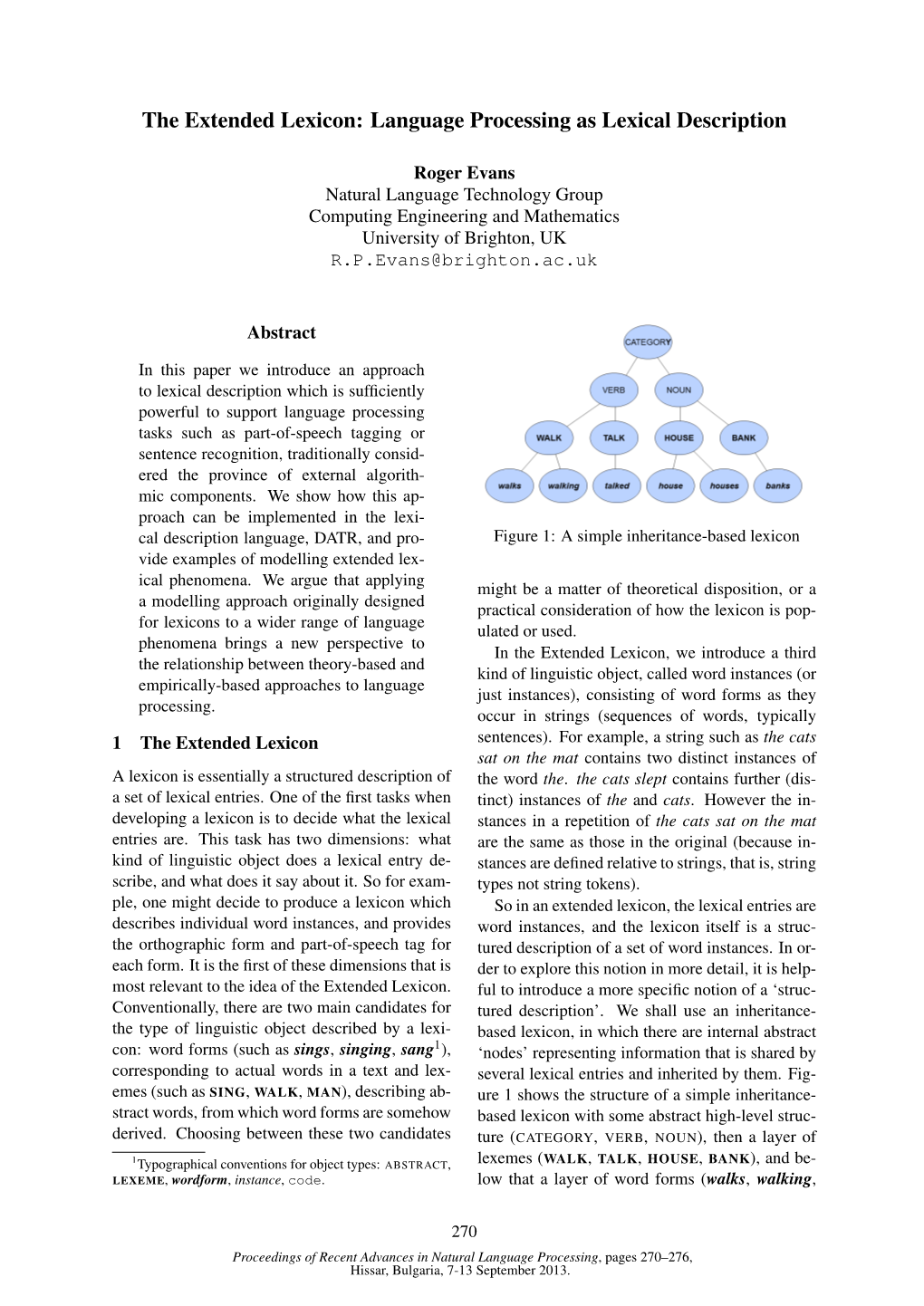 The Extended Lexicon: Language Processing As Lexical Description