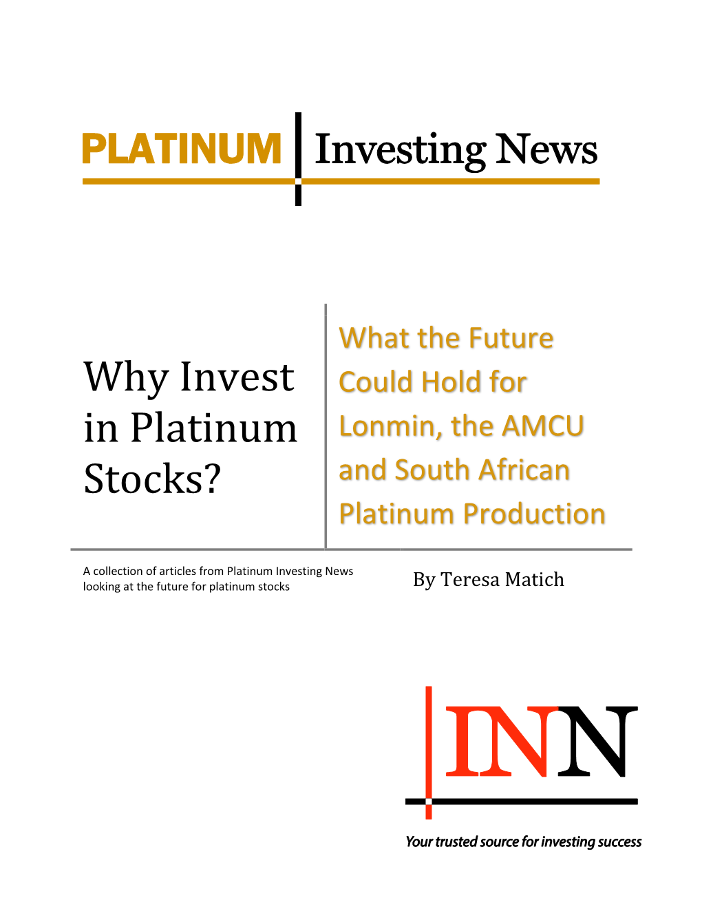 Why Invest in Platinum Stocks? What the Future Could Hold for Lonmin, the AMCU and South African Platinum Production