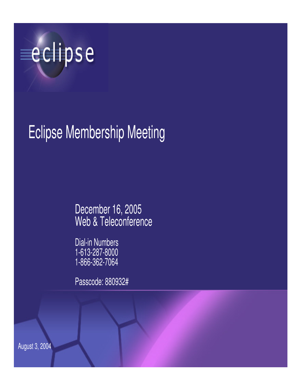 Eclipse Members Meeting, December 16, 2004, Teleconference