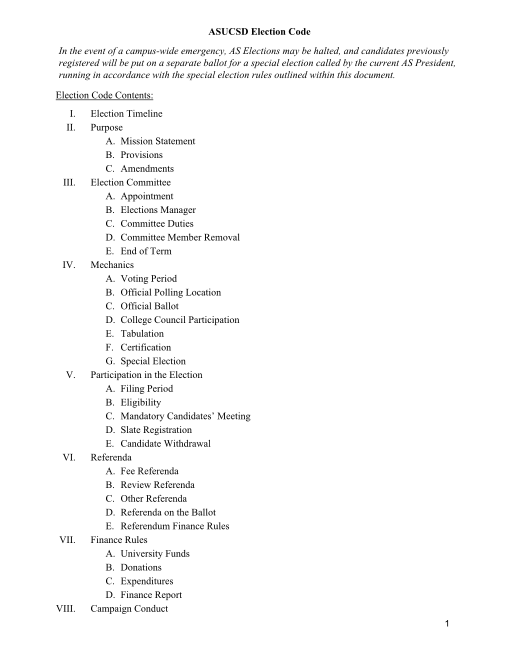 ASUCSD Election Code Election Code Contents: I. Election Timeline II. Purpose A. Mission Statement B. Provisions C. Amendments I