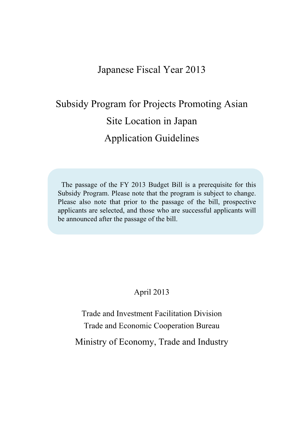 Japanese Fiscal Year 2013 Subsidy Program for Projects Promoting Asian Site Location in Japan