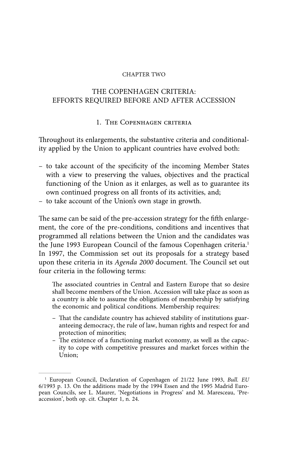 The Copenhagen Criteria: Efforts Required Before and After Accession