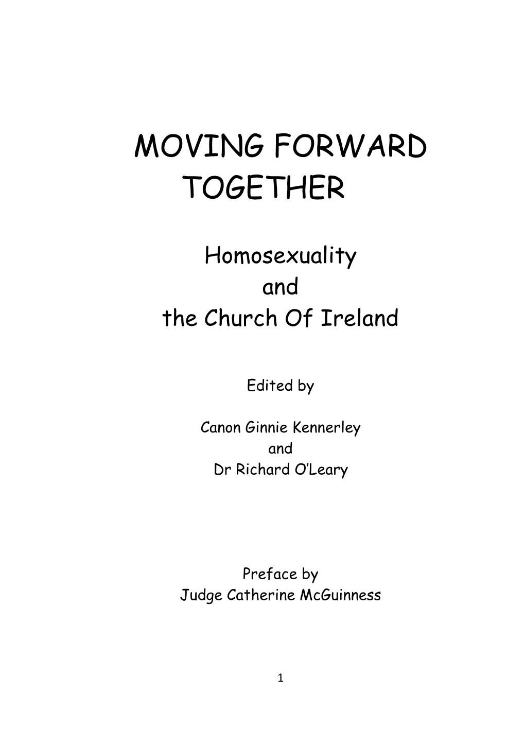 Moving Forward Together: Homosexuality and the Church of Ireland, Is Offered to Our Church to That End