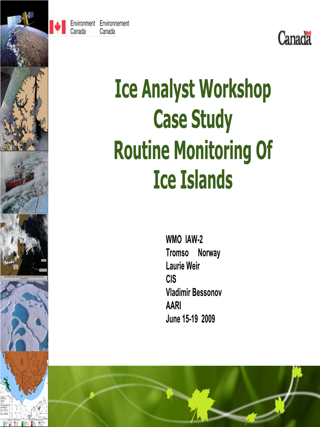 Routine Monitoring of Ice Islands