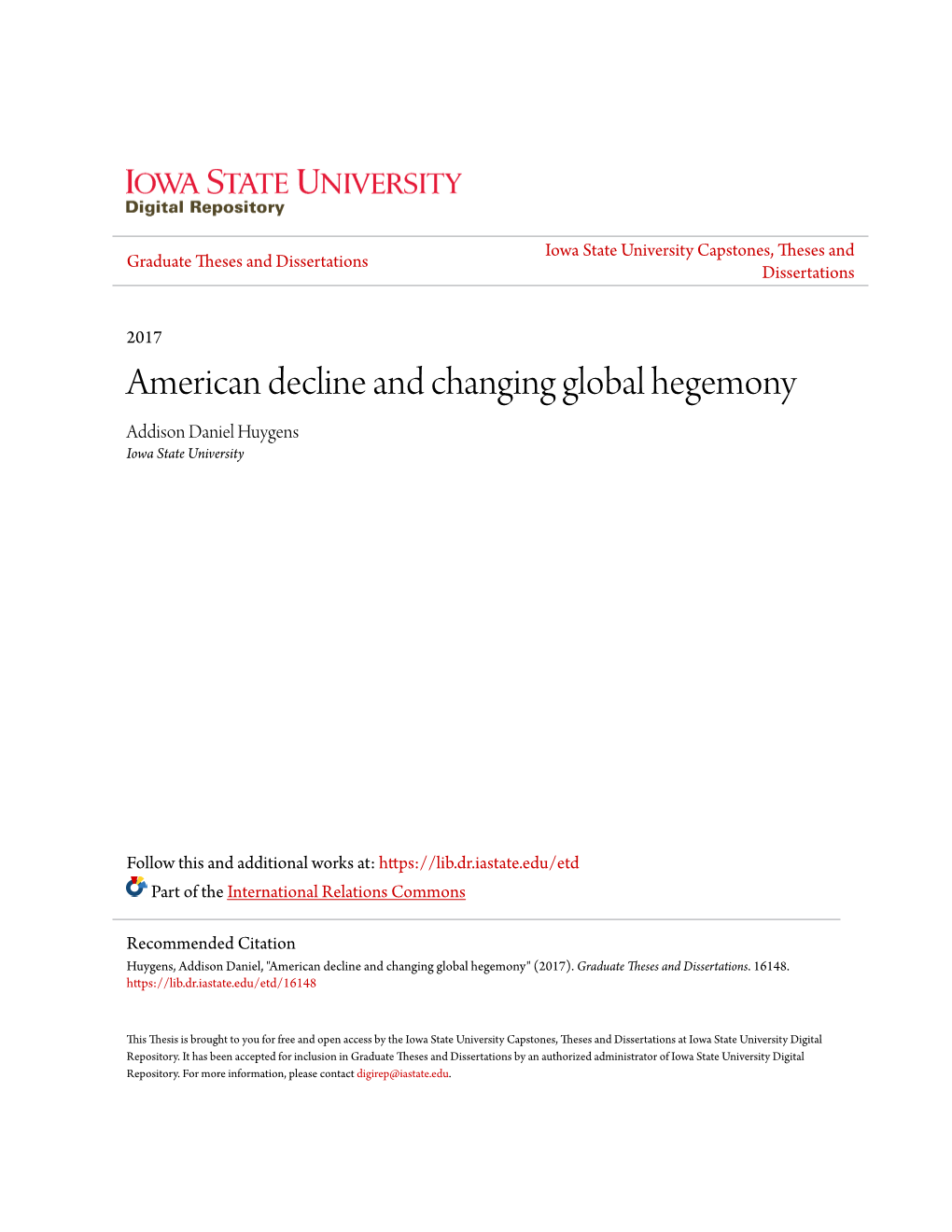 American Decline and Changing Global Hegemony Addison Daniel Huygens Iowa State University