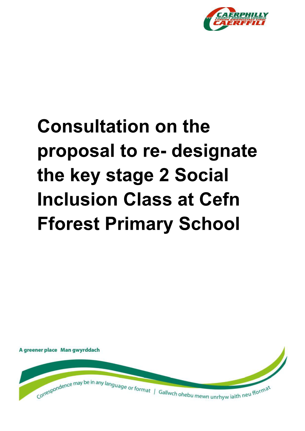 Designate the Key Stage 2 Social Inclusion Class at Cefn Fforest Primary School