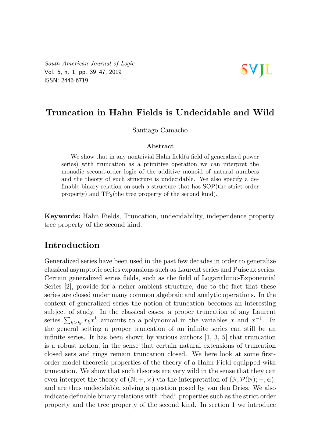 Truncation in Hahn Fields Is Undecidable and Wild Introduction