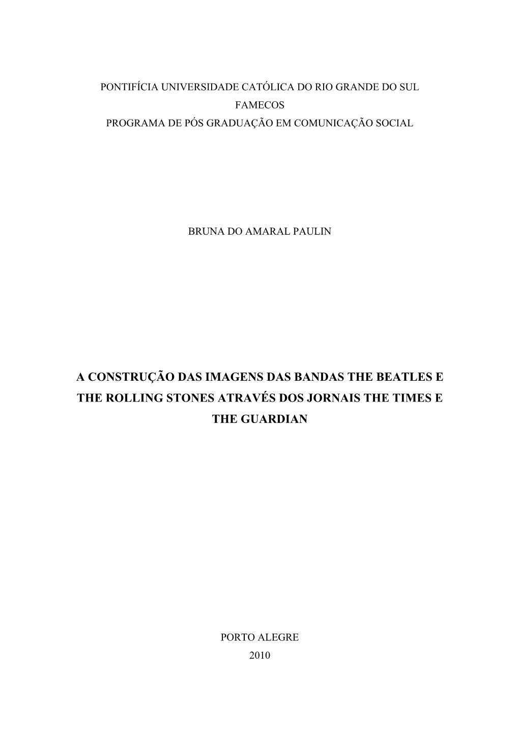A Construção Das Imagens Das Bandas the Beatles E the Rolling Stones Através Dos Jornais the Times E the Guardian
