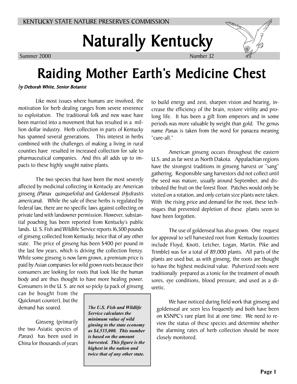 Summer 2000 Number 32 Raiding Mother Earth’S Medicine Chest by Deborah White, Senior Botanist