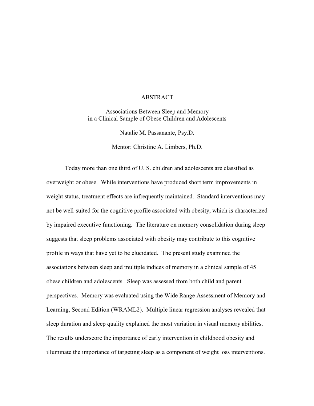 ABSTRACT Associations Between Sleep and Memory in a Clinical Sample of Obese Children and Adolescents Natalie M. Passanante