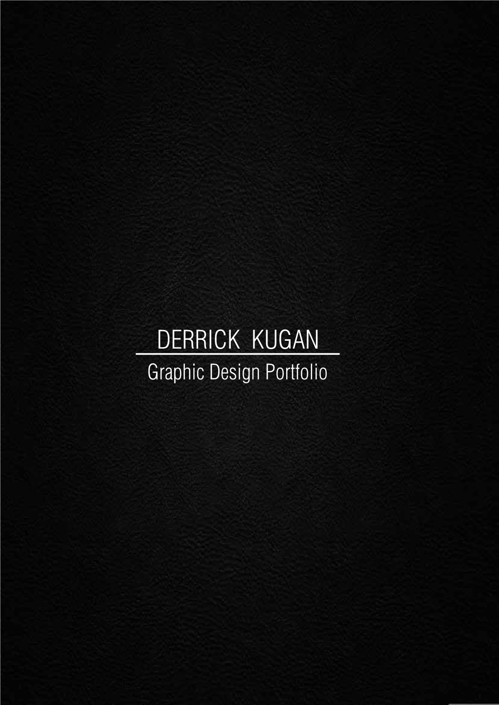 DERRICK KUGAN Graphic Design Portfolio (+971) 545 683609 Derricksonkugan@Gmail.Com