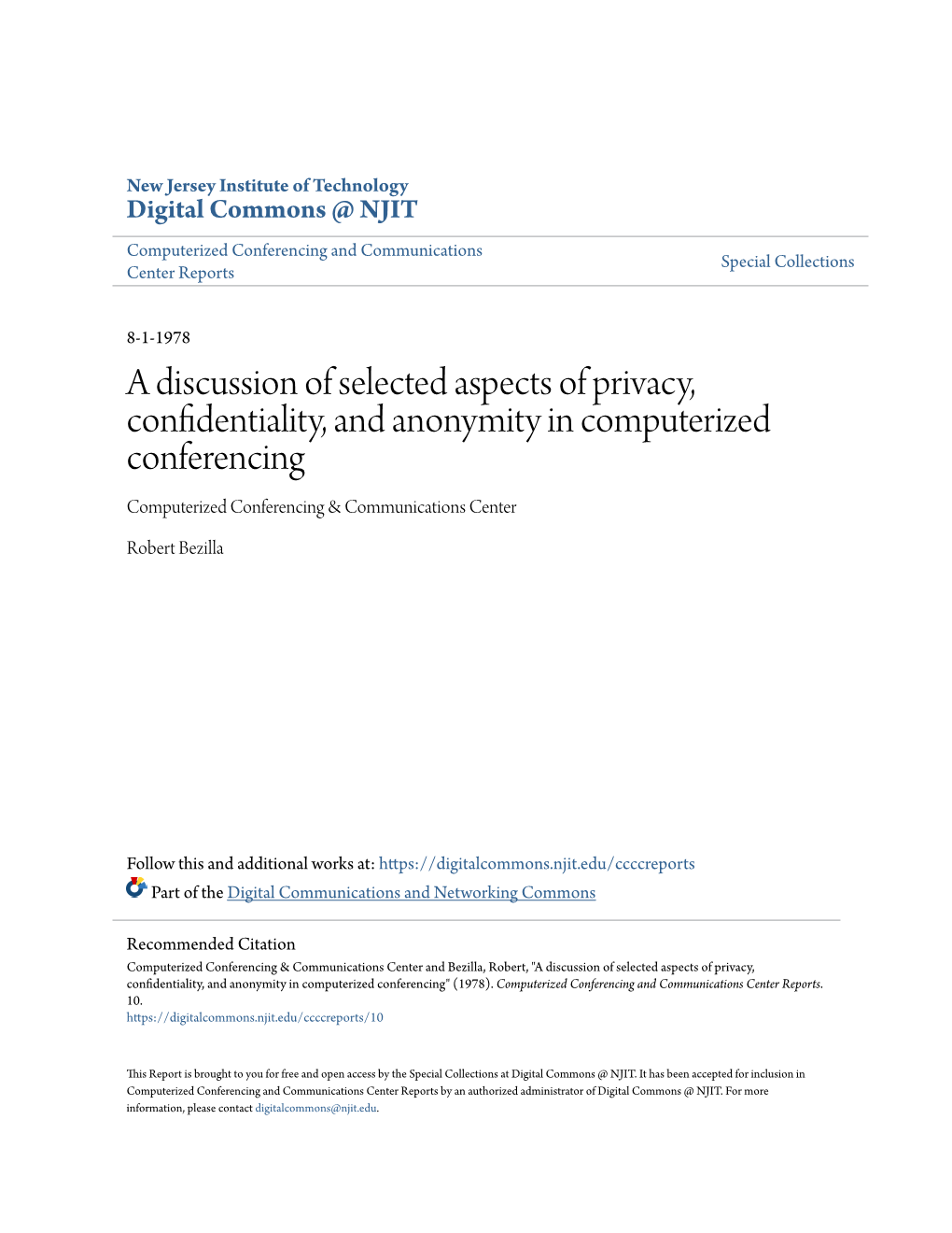 A Discussion of Selected Aspects of Privacy, Confidentiality, and Anonymity in Computerized Conferencing Computerized Conferencing & Communications Center