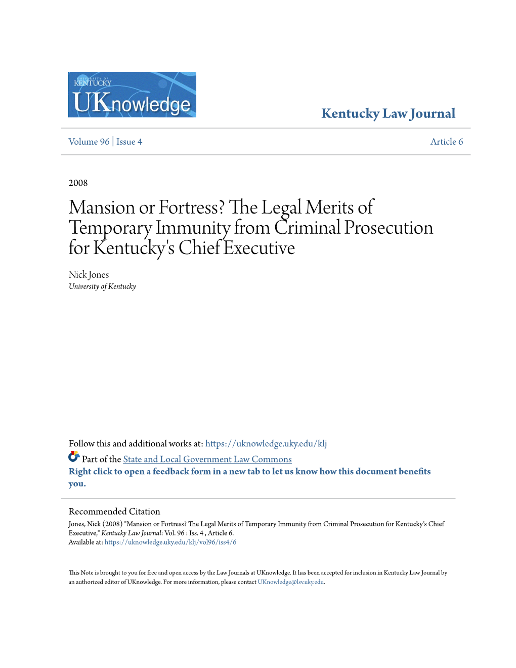 Mansion Or Fortress? the Legal Merits of Temporary Immunity from Criminal Prosecution for Kentucky's Chief Executive Nick Jones University of Kentucky