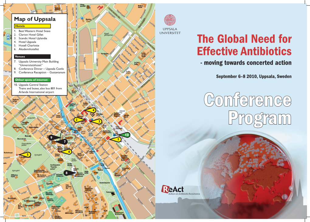 The Global Need for Effective Antibiotics - Moving Towards Concerted Action” on September 6-8, 2010 in Uppsala, Sweden