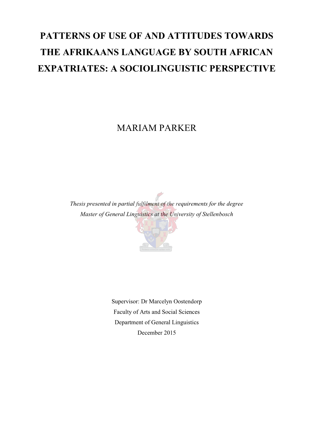 Patterns of Use of and Attitudes Towards the Afrikaans Language by South African Expatriates: a Sociolinguistic Perspective