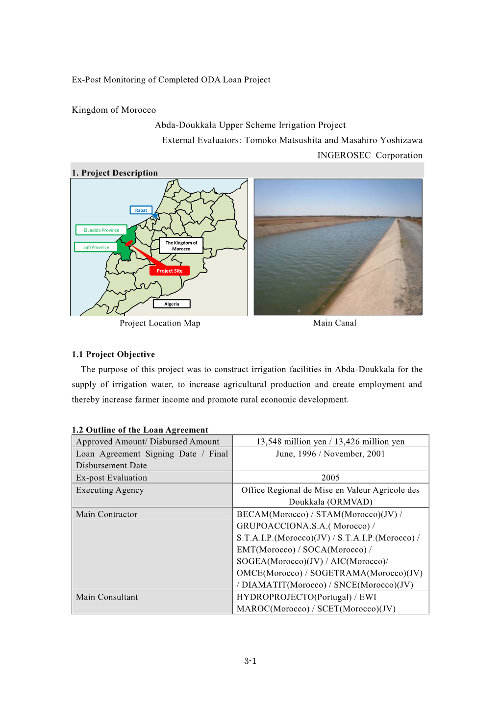 Kingdom of Morocco Abda-Doukkala Upper Scheme Irrigation Project External Evaluators: Tomoko Matsushita and Masahiro Yoshizawa INGEROSEC Corporation 1