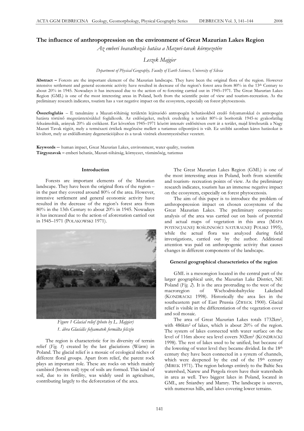 The Influence of Anthropopression on the Environment of Great Mazurian Lakes Region Az Emberi Beavatkozás Hatása a Mazuri-Tavak Környezetére Leszek Majgier