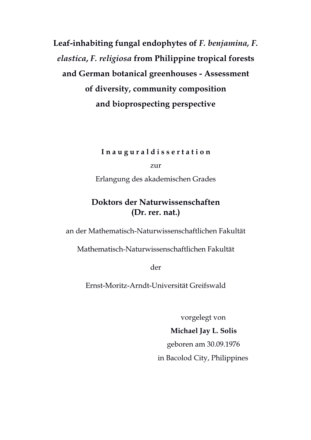 Leaf-Inhabiting Fungal Endophytes of F. Benjamina, F. Elastica, F. Religiosa