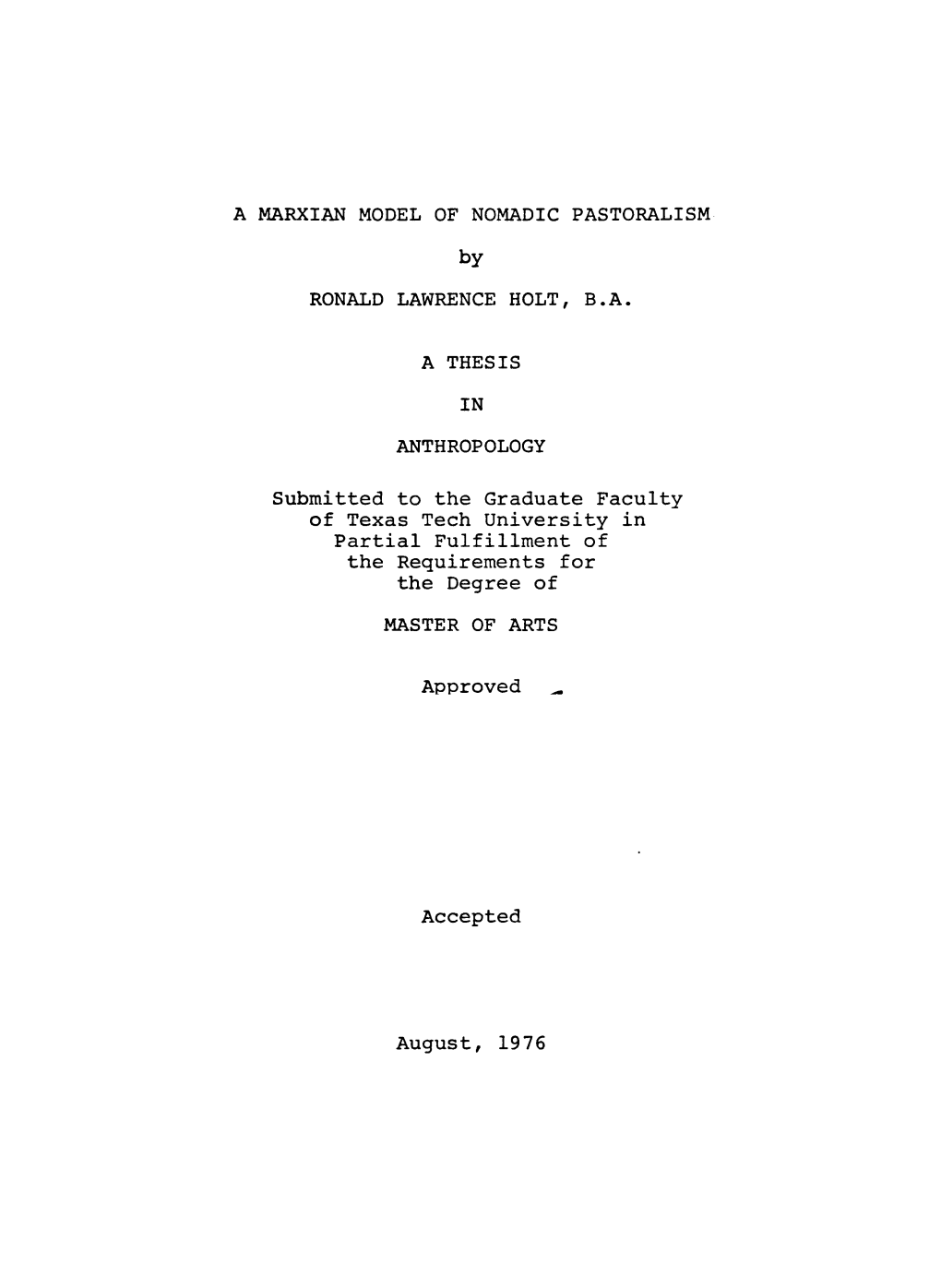 A MARXIAN MODEL of NOMADIC PASTORALISM by RONALD LAWRENCE HOLT, B.A