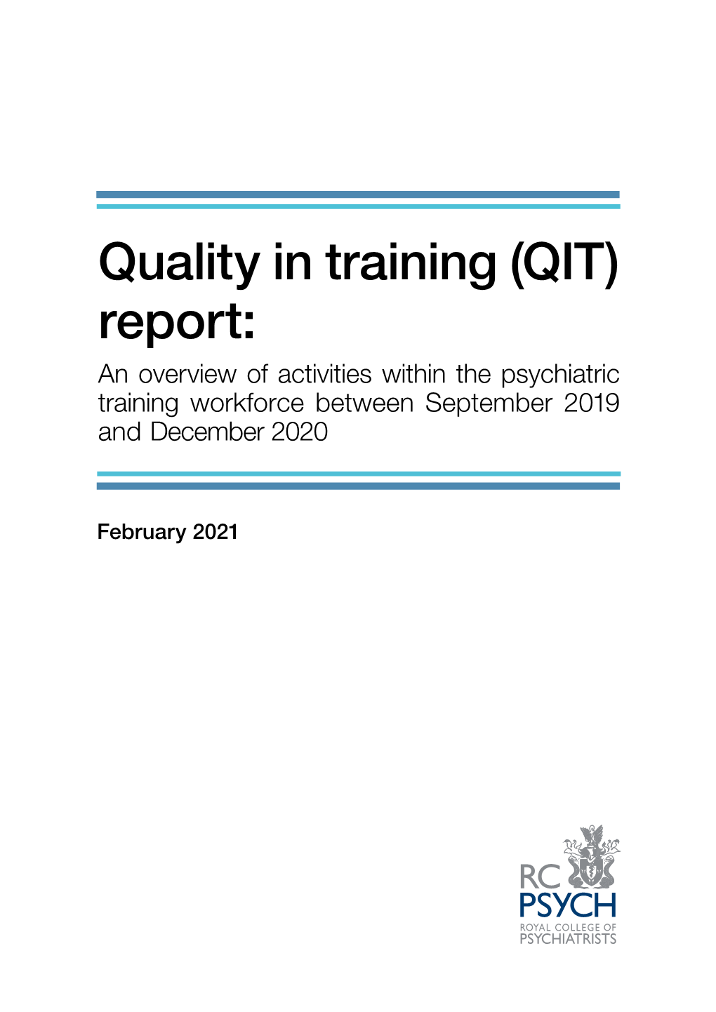 Quality in Training (QIT) Report: an Overview of Activities Within the Psychiatric Training Workforce Between September 2019 and December 2020