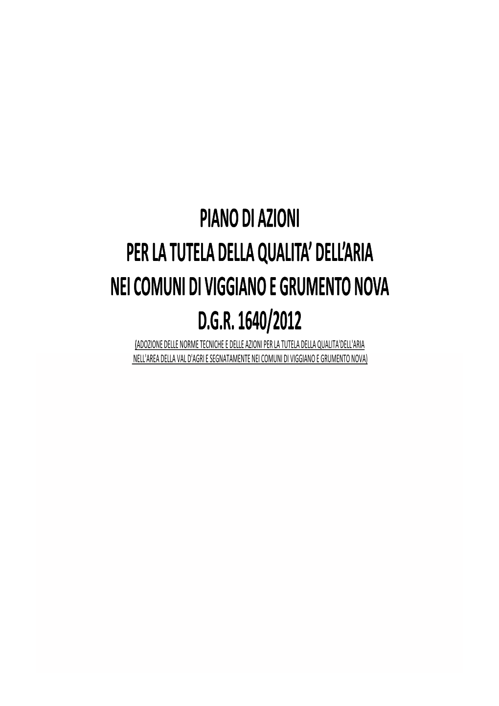 Piano Di Azioni Per La Tutela Della Qualita' Dell'aria Nei Comuni Di Viggiano E Grumento Nova D.G.R. 1640/2012