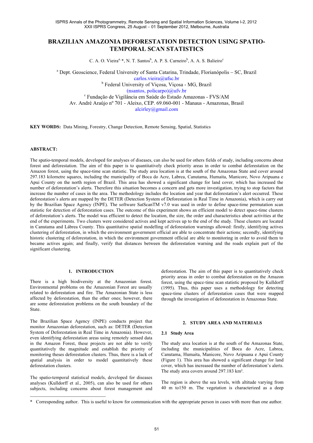 Brazilian Amazonia Deforestation Detection Using Spatio- Temporal Scan Statistics