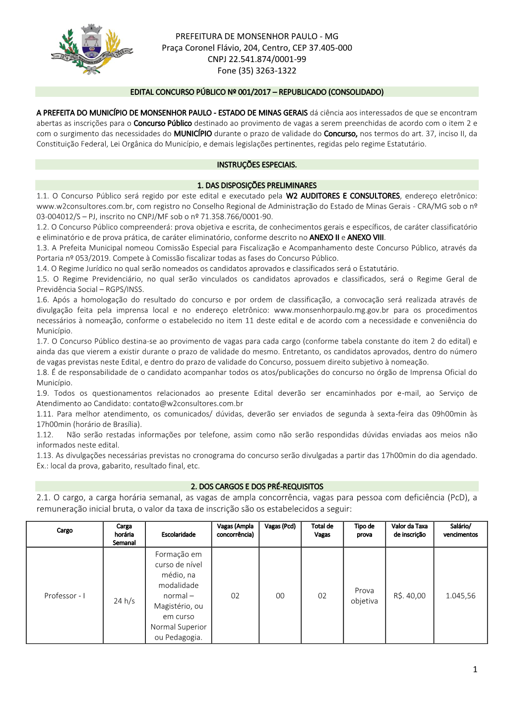 PREFEITURA DE MONSENHOR PAULO - MG Praça Coronel Flávio, 204, Centro, CEP 37.405-000 CNPJ 22.541.874/0001-99 Fone (35) 3263-1322