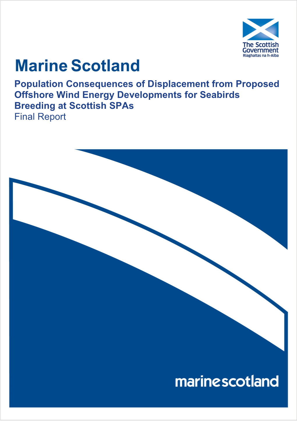 Population Consequences of Displacement from Proposed Offshore Wind Energy Developments for Seabirds Breeding at Scottish Spas Final Report