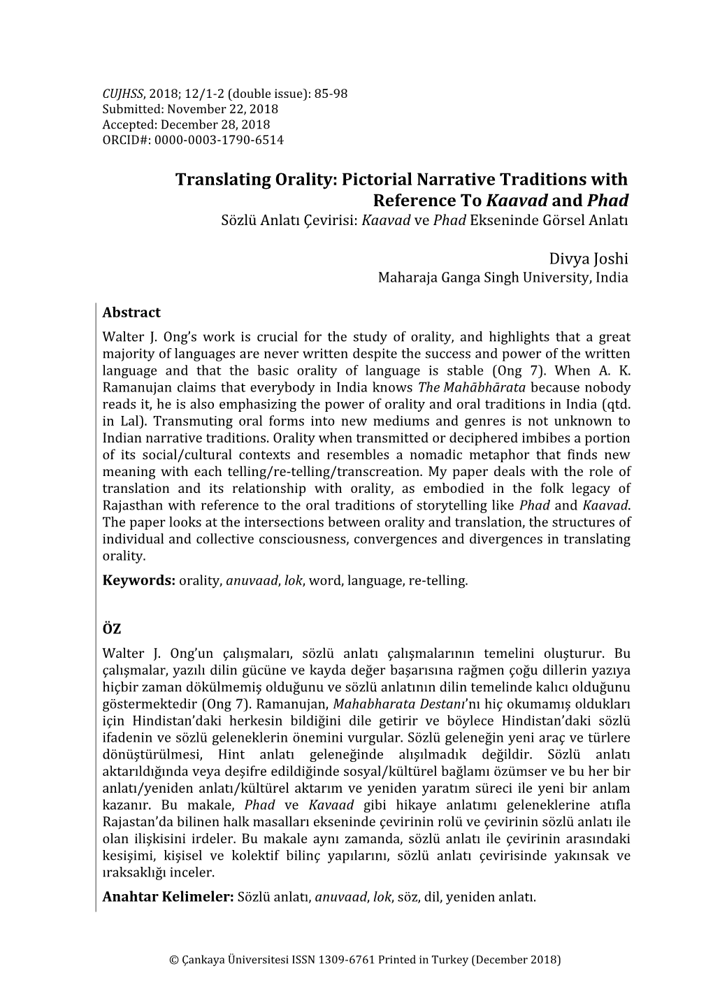 Translating Orality: Pictorial Narrative Traditions with Reference to Kaavad and Phad Sözlü Anlatı Çevirisi: Kaavad Ve Phad Ekseninde Görsel Anlatı