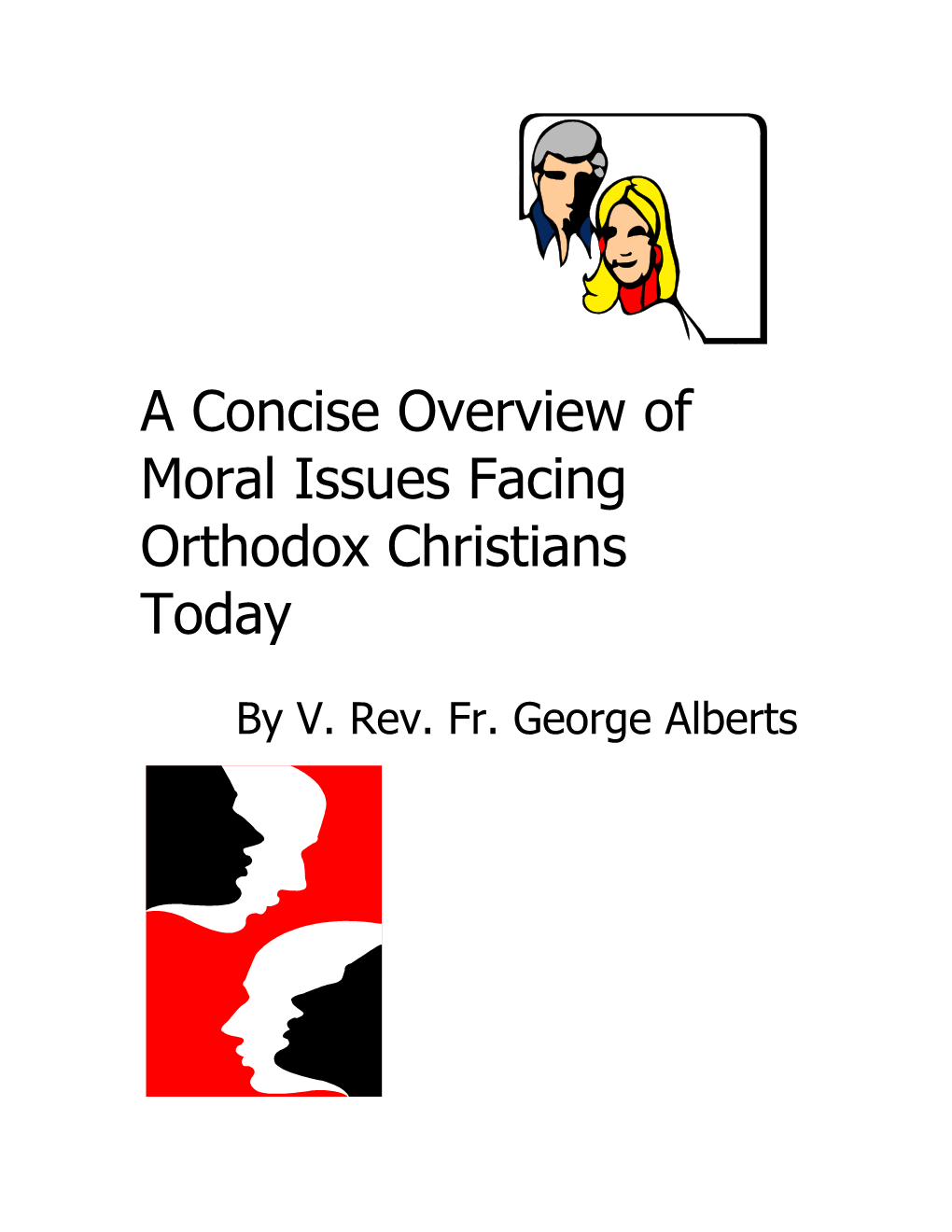 A Concise Overview of Moral Issues Facing Orthodox Christians Today