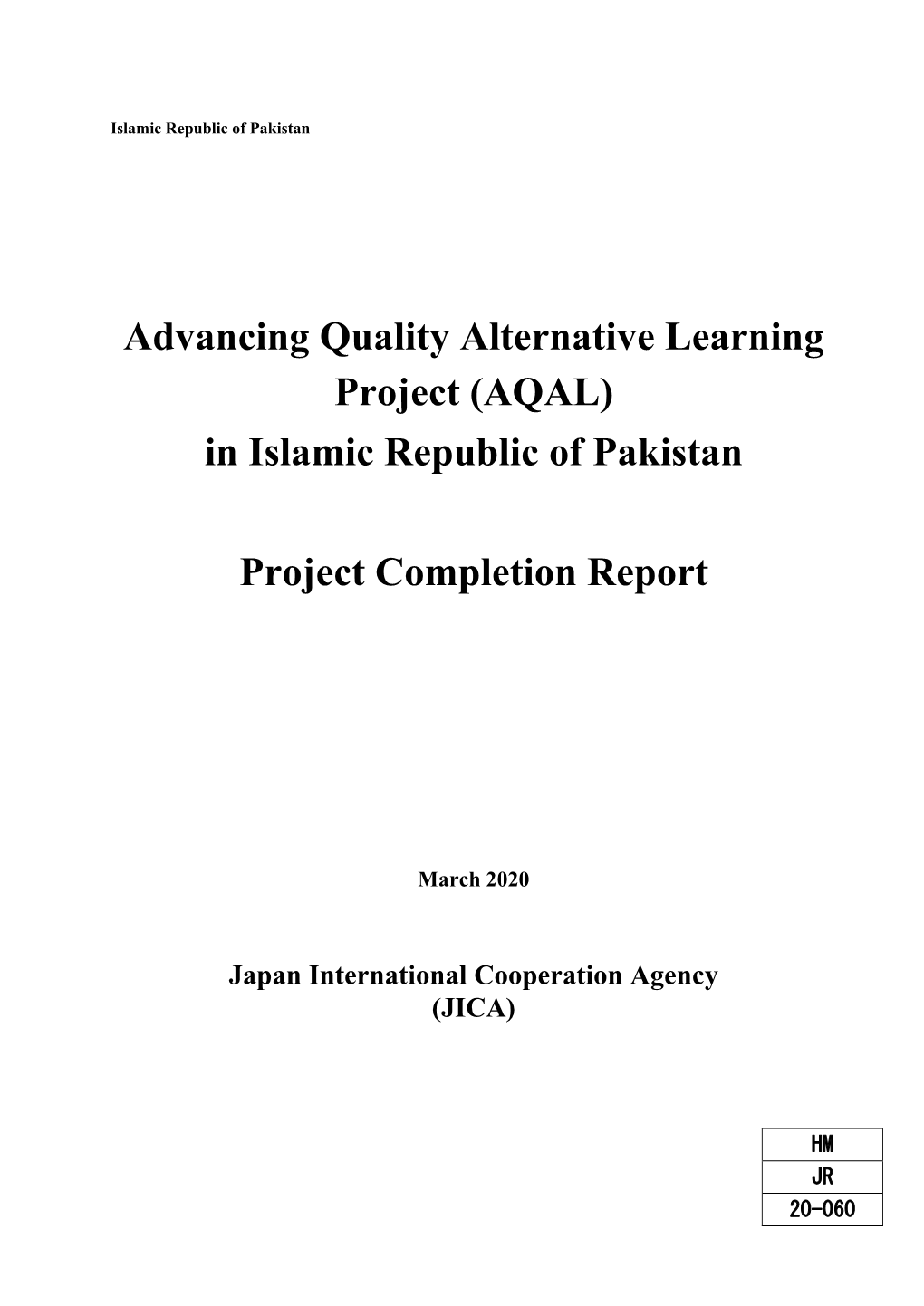 Advancing Quality Alternative Learning Project (AQAL) in Islamic Republic of Pakistan Project Completion Report