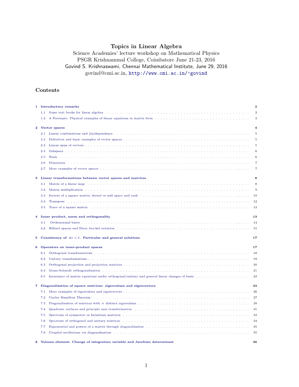 Topics in Linear Algebra Science Academies’ Lecture Workshop on Mathematical Physics PSGR Krishnammal College, Coimbatore June 21-23, 2016 Govind S