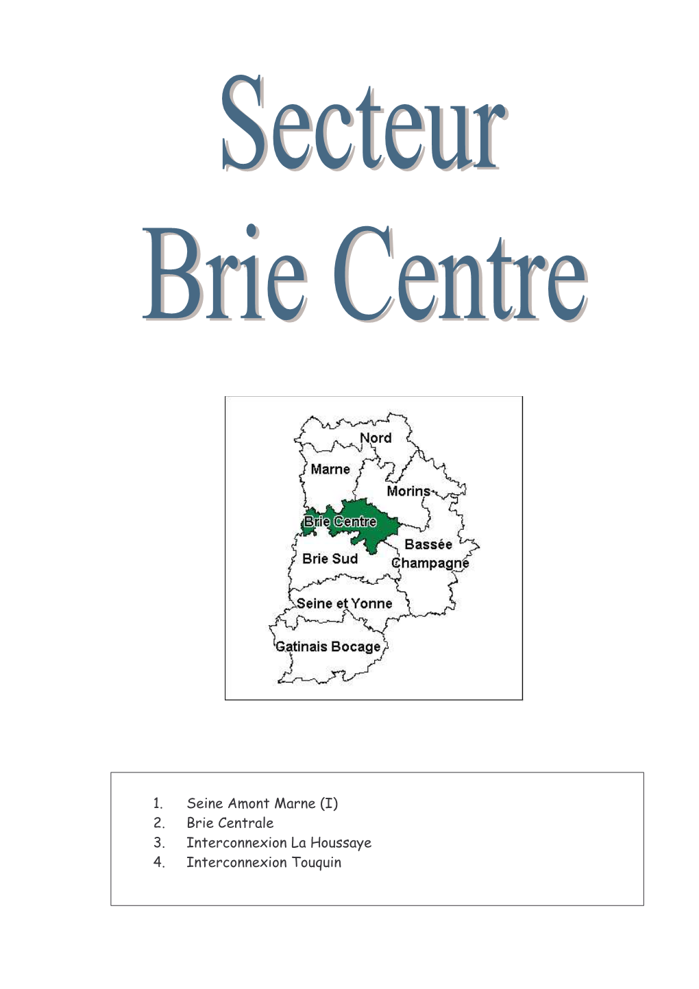 4-7-Brie Centre