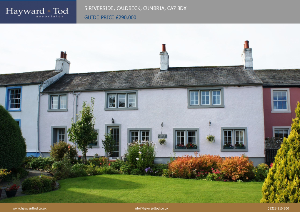 5 Riverside, Caldbeck, Cumbria, Ca7 8Dx Guide Price £290,000