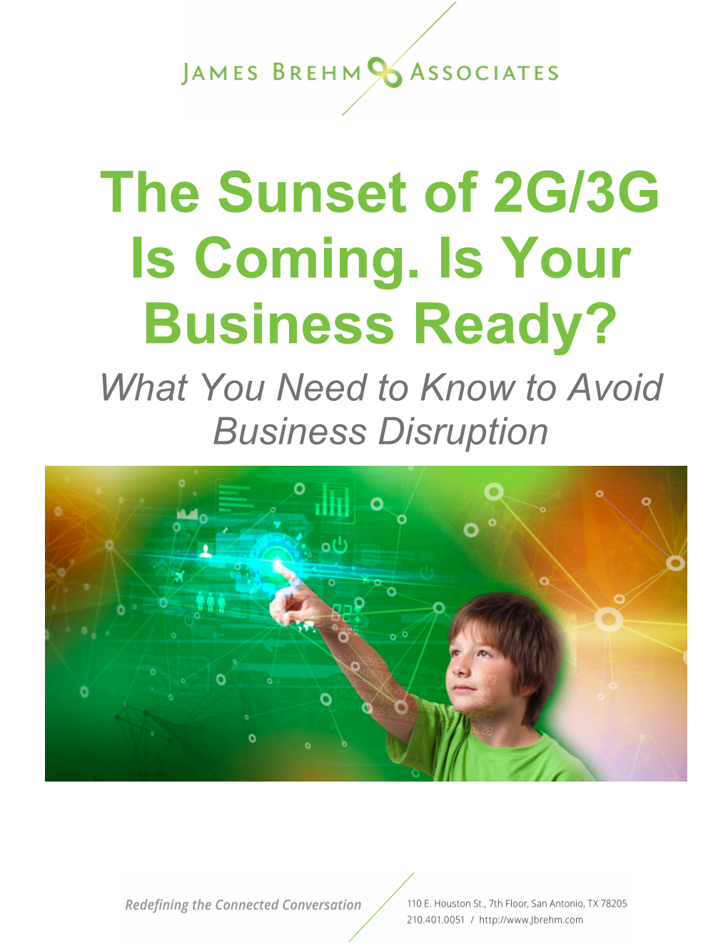 The Sunset of 2G/3G Is Coming. Is Your Business Ready? What You Need to Know to Avoid Business Disruption