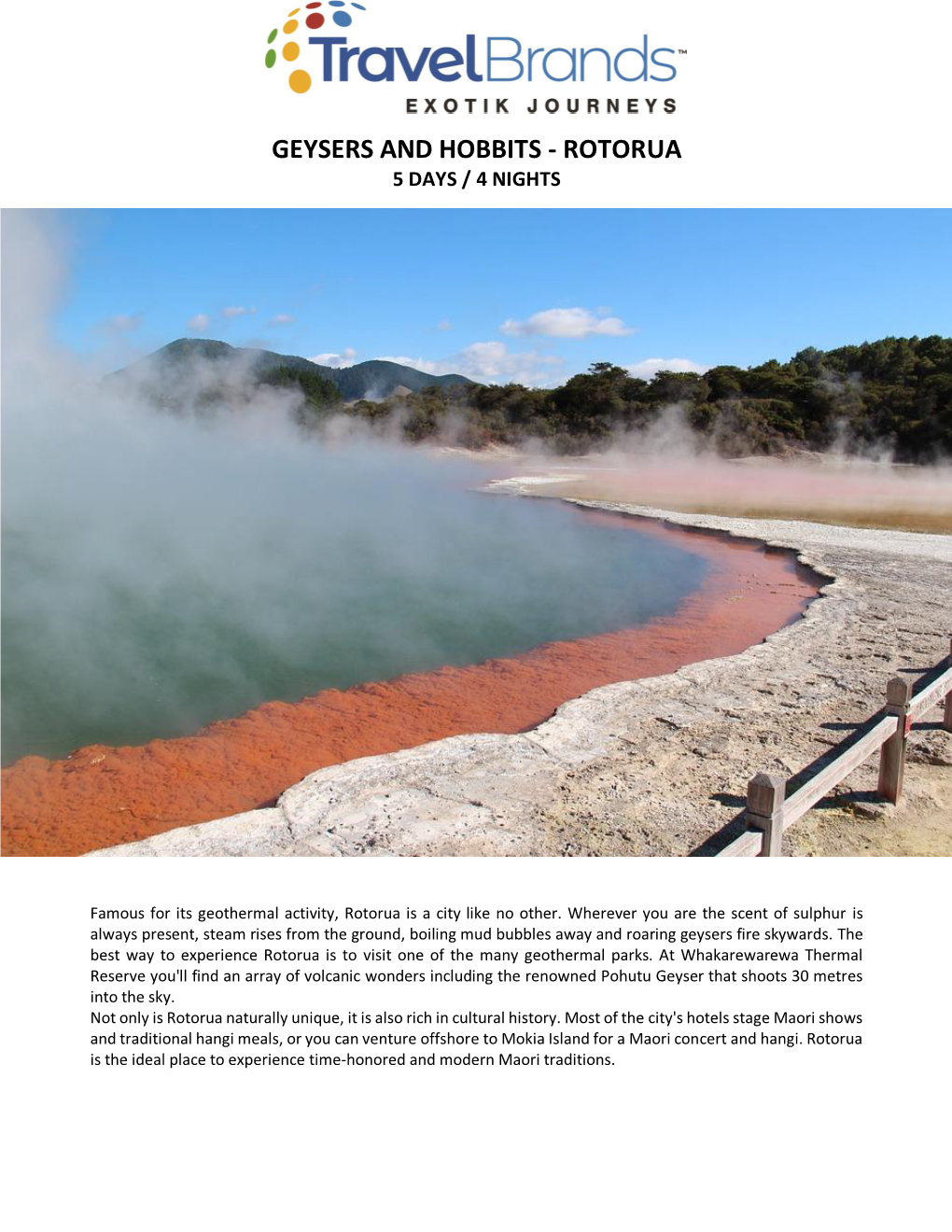 Geysers and Hobbits - Rotorua 5 Days / 4 Nights