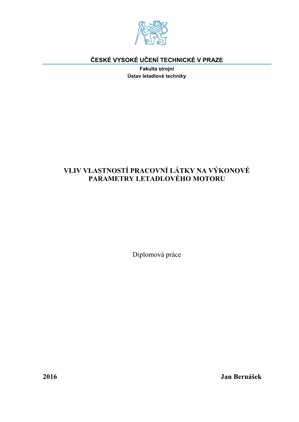 Vliv Vlastností Pracovní Látky Na Výkonové Parametry Letadlového Motoru