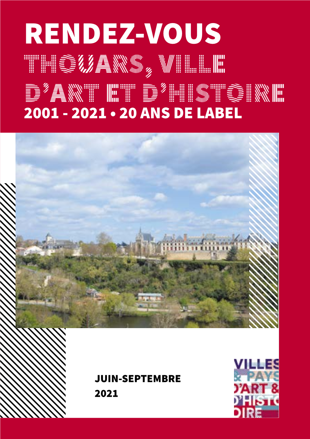 Rendez-Vous Thouars, Ville D’Art Et D’Histoire 2001 - 2021 • 20 Ans De Label