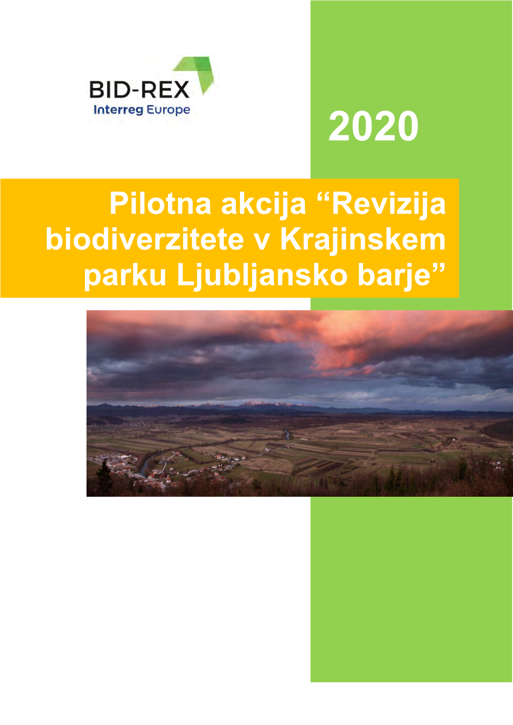 Revizija Biodiverzitete V Krajinskem Parku Ljubljansko Barje« S Priporočili Za Varstvo Biodiverzitete Kopenskih, Negozdnih Okolij Krajinskega Parka Ljubljansko Barje