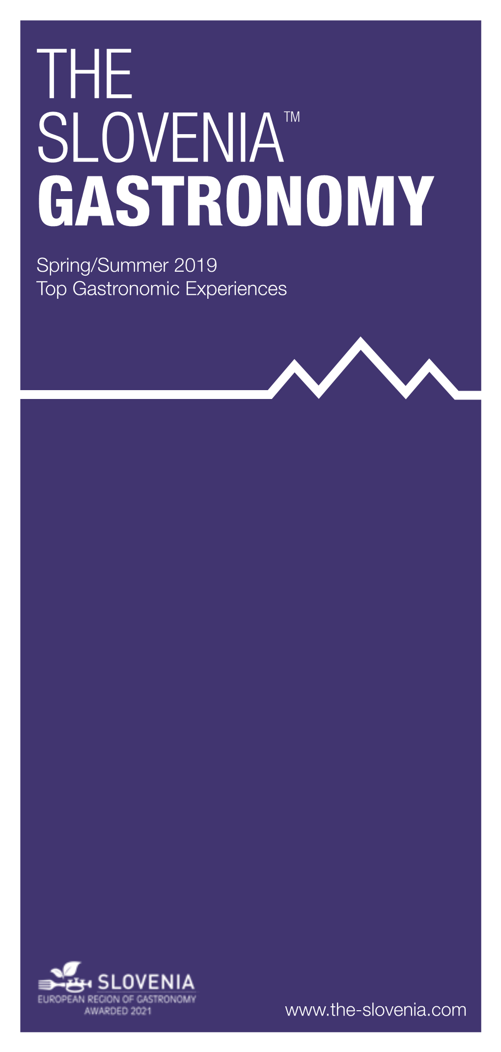 THE SLOVENIATM GASTRONOMY Spring/Summer 2019 Top Gastronomic Experiences