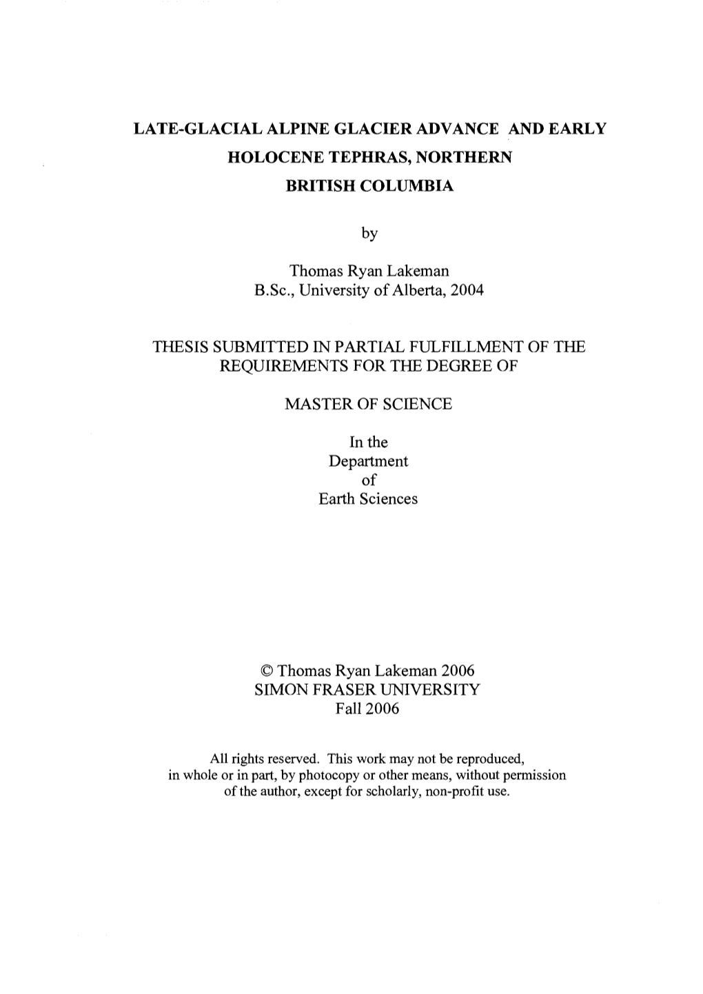 Late-Glacial Alpine Glacier Advance and Early Holocene Tephras, Northern British Columbia