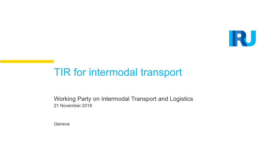 TIR for Intermodal Transport