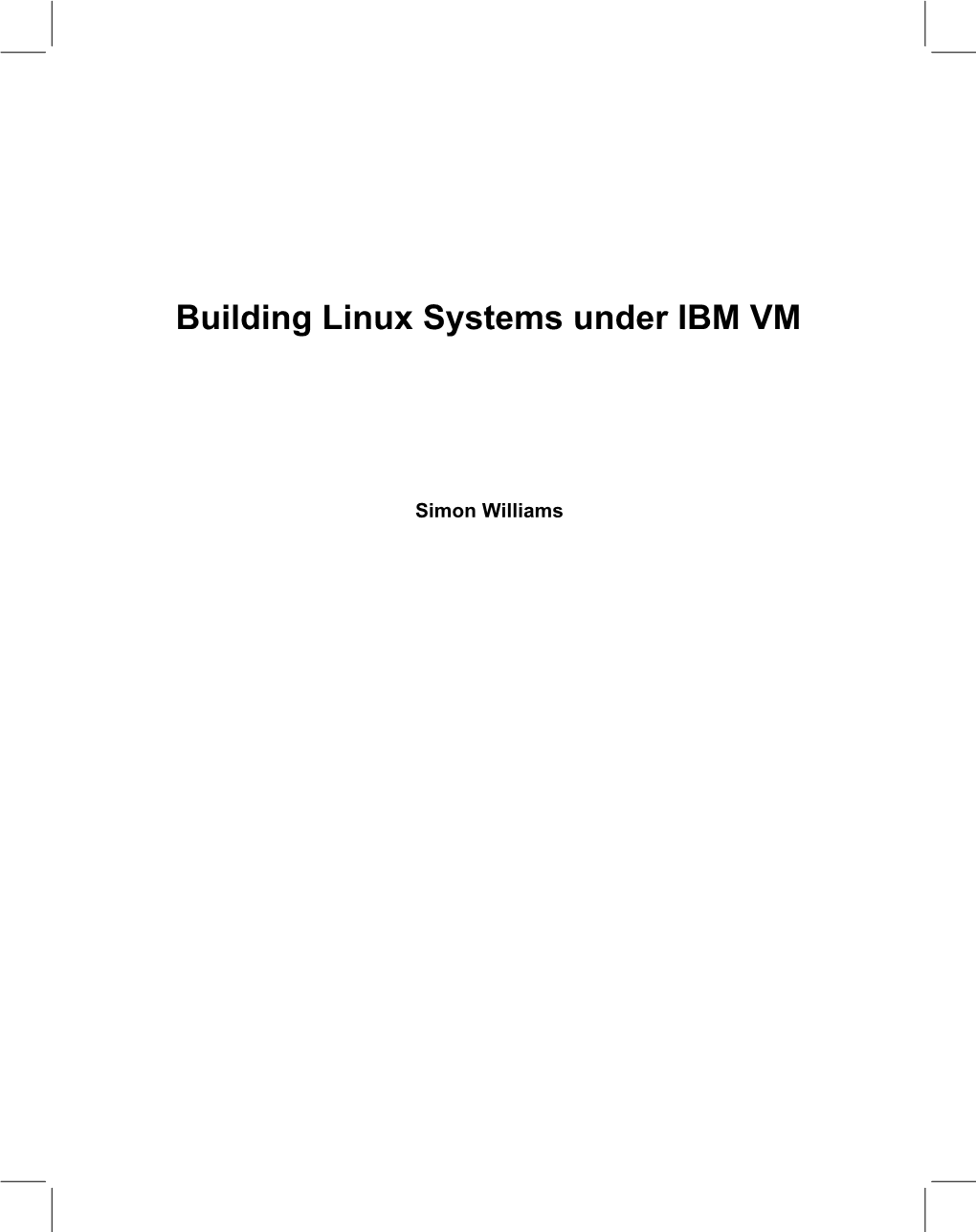 Building Linux Systems Under IBM VM