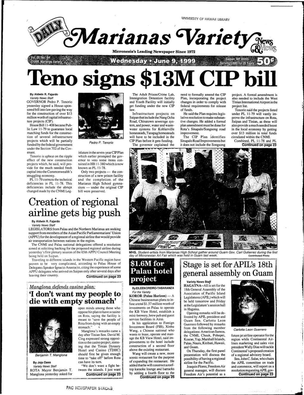 Arianas %Riety;:~~ Micronesia's Leading Newspaper Since 1972 ~ G;-"" Teno Signs $13M CIP Bill by Aldwin R