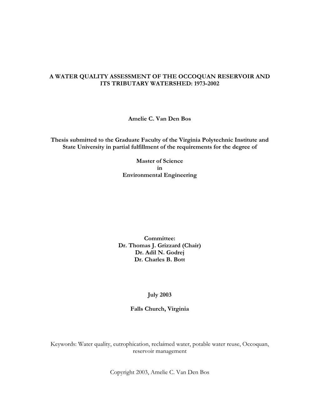 A WATER QUALITY ASSESSMENT of the OCCOQUAN RESERVOIR and ITS TRIBUTARY WATERSHED: 1973-2002 Amelie C. Van Den Bos Thesis Submitt