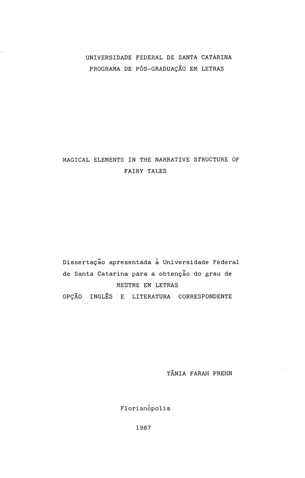 Universidade Federal De Santa Catarina Programa De Pós-Graduação Em Letras Magical Elements in the Narrative Structure Of