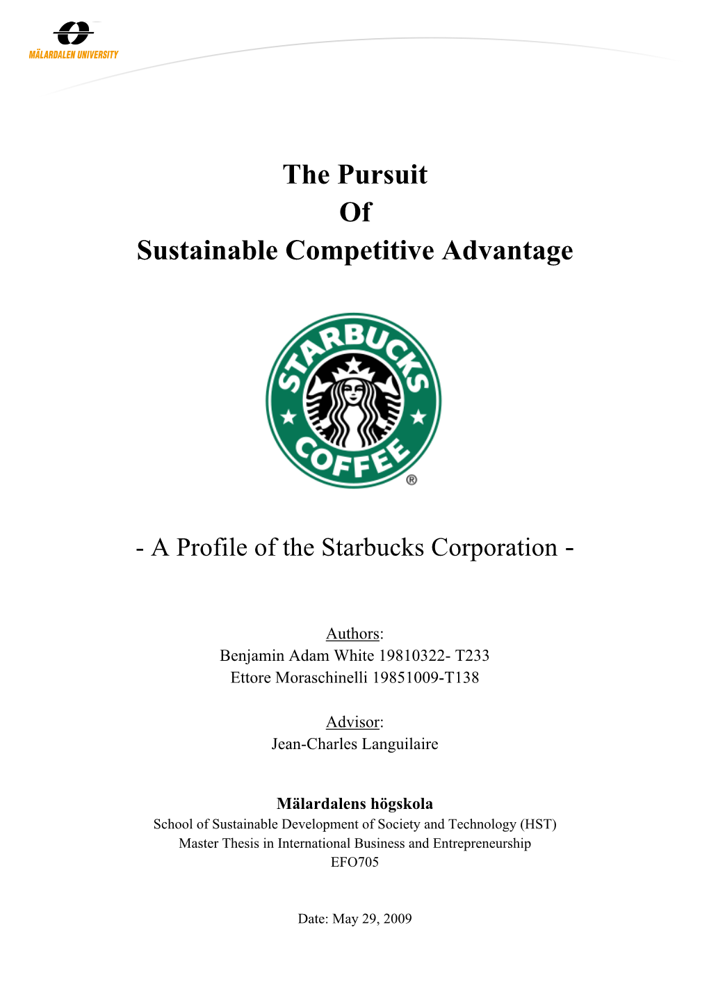 The Pursuit of Sustainable Competitive Advantage